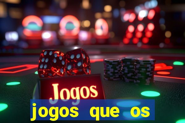 jogos que os famosos jogam para ganhar dinheiro